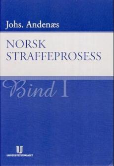 Norsk straffeprosess (Bind I)