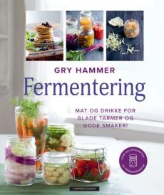 Fermentering : mat og drikke for glade tarmer og gode smaker!