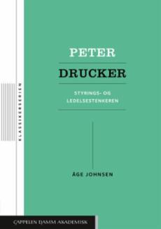 Peter Drucker : styrings- og ledelsestenkeren