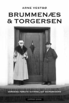 Brummenæs & Torgersen : verdens første kvinnelige skipsredere