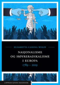 Nasjonalisme og høyreradikalisme i Europa : 1789-2019