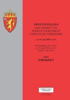 Offentleglova : (lov om rett til innsyn i dokument i offentleg verksemd) av 19. mai 2006 nr. 16 : med endringer, sist ved lov av 18. juni 2021 nr. 124