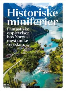 Historiske miniferier : fantastiske opplevelser hos Norges mest unike vertskap