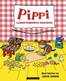 Pippi Langstrømpes kokebok : oppskrifter fra Villa Villekulla og de sju hav