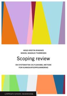 Scoping review : en systematisk og fleksibel metode for kunnskapsoppsummering