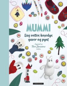 Mummi : lag votter, kosedyr, gaver og pynt : inspirert av Tove Janssons verden