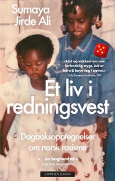 Et liv i redningsvest : dagboksopptegnelser om norsk rasisme