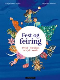 Fest og feiring : divali - hanukka - id - jul – vesak