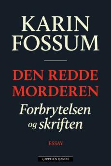 Den redde morderen : forbrytelsen og skriften : essay