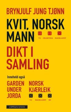 Kvit, norsk mann : dikt i samling
