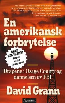 En amerikansk forbrytelse : drapene i Osage County og dannelsen av FBI