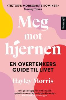 Meg mot hjernen : en overtenkers guide til livet