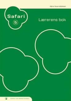 Safari 5 : lærerens bok : norsk for barnetrinnet