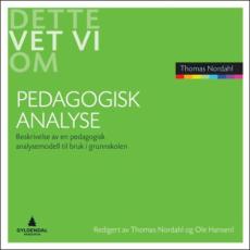Pedagogisk analyse : beskrivelse av en pedagogisk analysemodell til bruk i grunnskolen