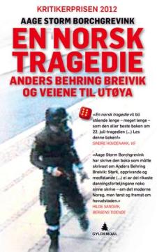 En norsk tragedie : Anders Behring Breivik og veiene til Utøya