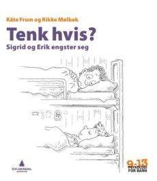 Tenk hvis? : Sigrid og Erik engster seg