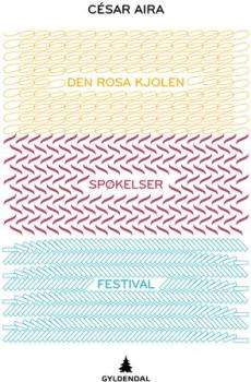 Den rosa kjolen ; Spøkelser ; Festival