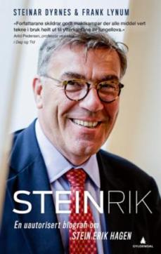 Steinrik : en uautorisert biografi om Stein Erik Hagen