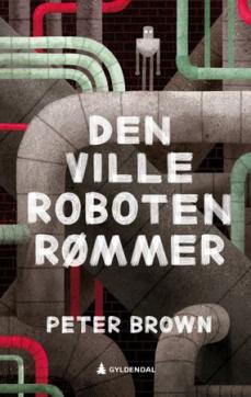 Den ville roboten rømmer