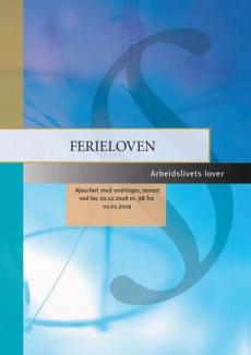 Ferieloven : ajourført med endringer, senest ved lov 20.12.2018 nr. 98 fra 01.01.2019