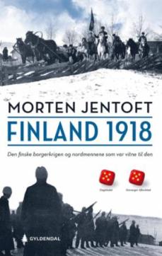 Finland 1918 : den finske borgerkrigen og nordmennene som var vitne til den