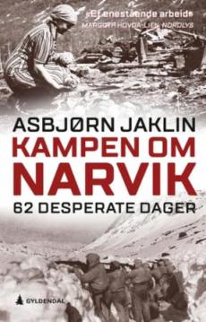 Kampen om Narvik : 62 desperate dager