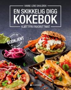 En skikkelig digg kokebok : kjøttfri favorittmat