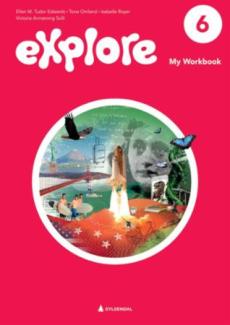 Explore 6, 2. utg : engelsk for barnetrinnet : My workbook