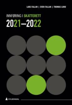 Innføring i skatterett 2021-2022 : for økonomisk-administrative studier
