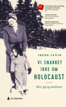 Vi snakket ikke om Holocaust : mor, jeg og tausheten