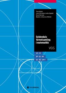 Gyldendals formelsamling i matematikk : 1T, 1P/2P, 2P-Y, S1/S2, R1/R2