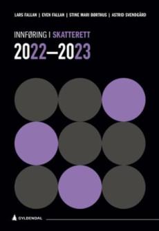 Innføring i skatterett 2022-2023 : for økonomisk-administrative studier