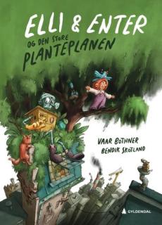 Elli & Enter og den store planteplanen