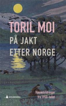 På jakt etter Norge : reiseskildringer fra 1950-tallet