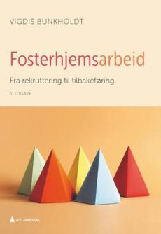 Fosterhjemsarbeid : fra rekruttering til tilbakeføring