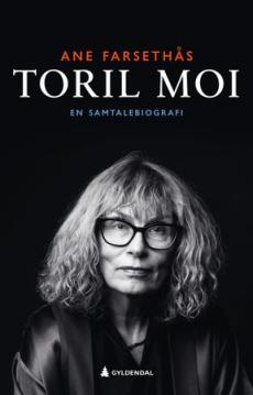 Toril Moi : en samtalebiografi