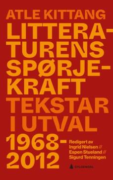 Litteraturens spørjekraft : tekstar i utval