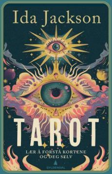 Tarot : lær å forstå kortene og deg selv