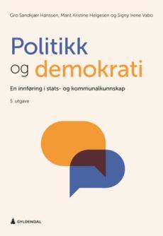 Politikk og demokrati : en innføring i stats- og kommunalkunnskap