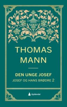 Josef og hans brødre : Annen roman : Den unge Josef