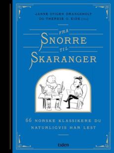 Fra Snorre til Skaranger : 66 norske klassikere du naturligvis har
