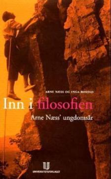 Inn i filosofien : Arne Næss' ungdomsår