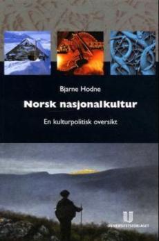 Norsk nasjonalkultur : en kulturpolitisk oversikt