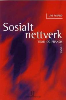 Sosialt nettverk : teori og praksis