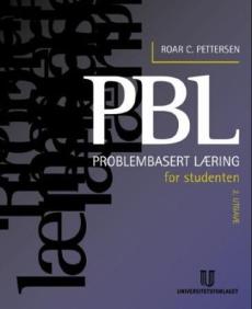 PBL for studenten : en introduksjon til PBL for studenter og lærere