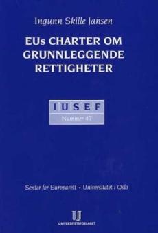 EUs charter om grunnleggende rettigheter : integrasjon med et menneskelig ansikt