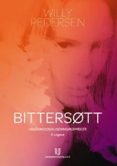 Bittersøtt : ungdom, sosialisering, rusmidler