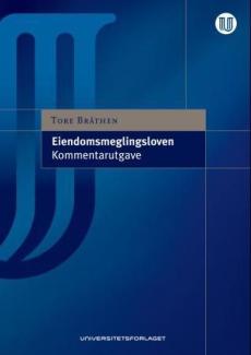 Eiendomsmeglingsloven : lov av 29. juni 2007 nr. 73 om eiendomsmegling : kommentarutgave