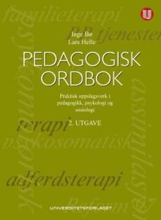 Pedagogisk ordbok : praktisk oppslagsverk i pedagogikk, psykologi og sosiologi