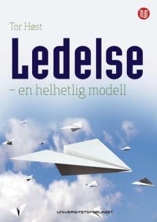 Ledelse : en helhetlig modell